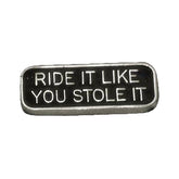 Biker Pins Ride It Like Stolen It Pin Mcs