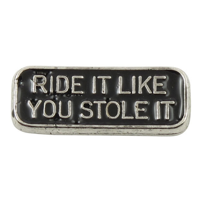 Biker Pins Ride It Like Stolen It Pin Mcs